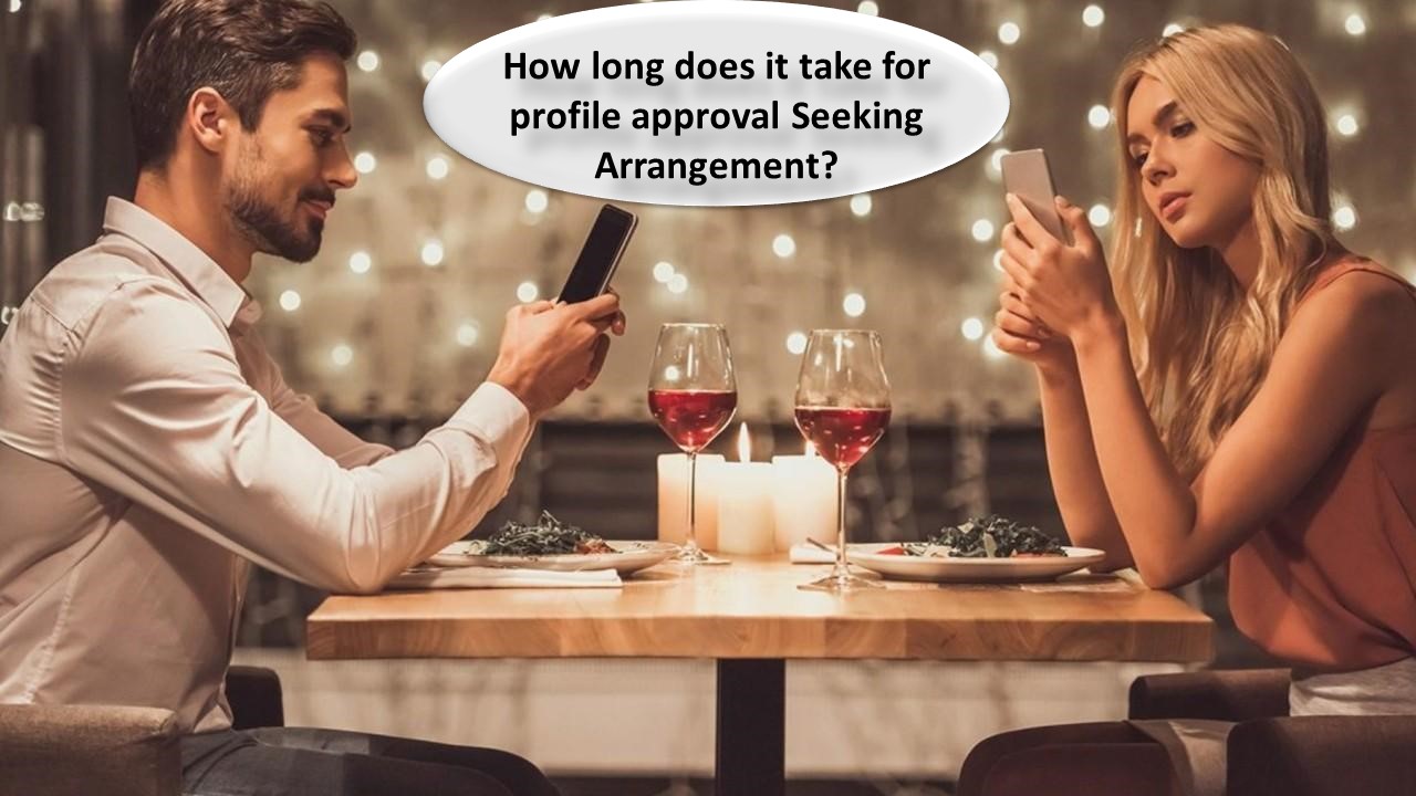 How long does it take for profile approval Seeking Arrangement?